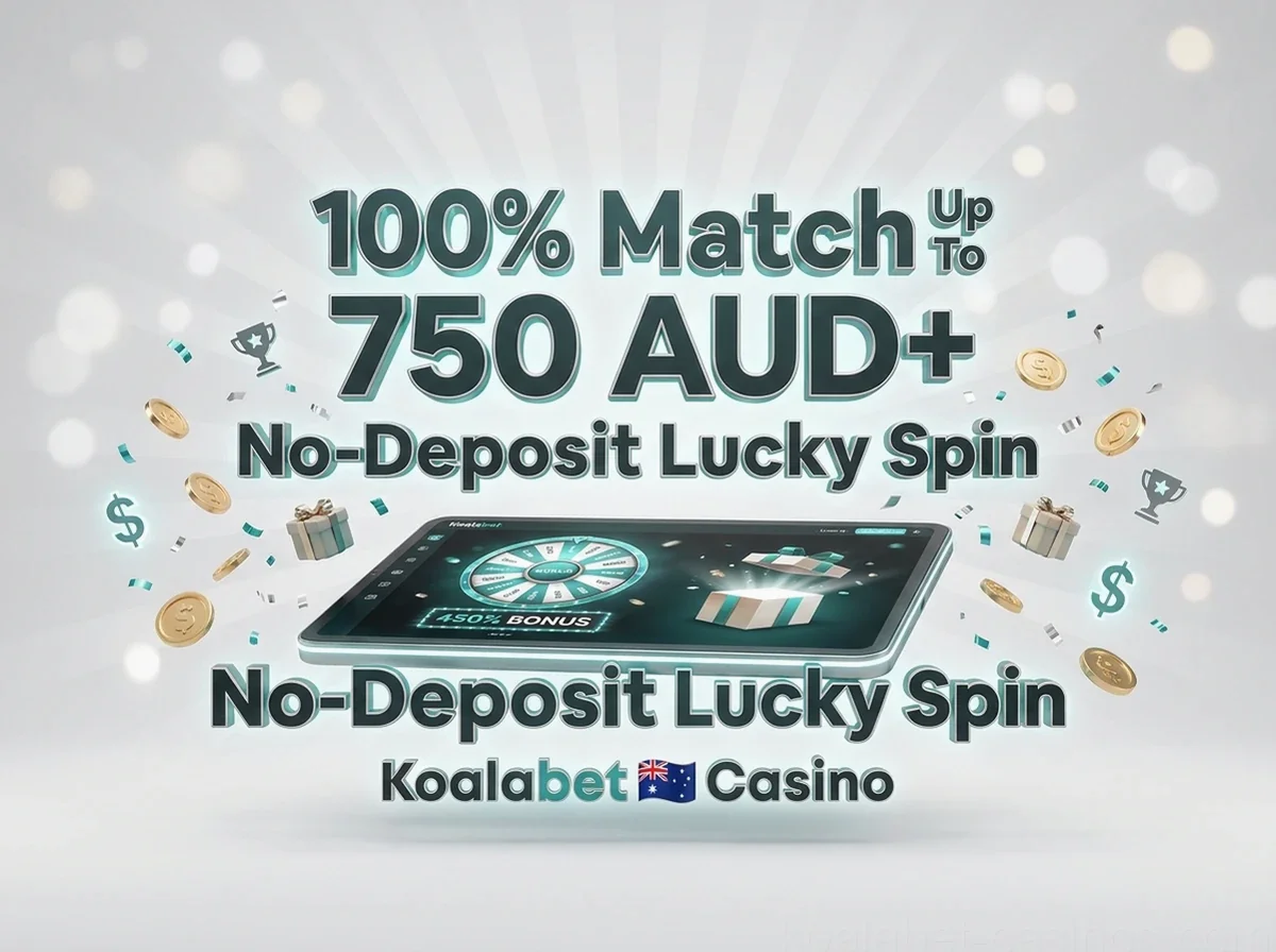 100% Match Up To 750 AUD+ No-Deposit Lucky Spin